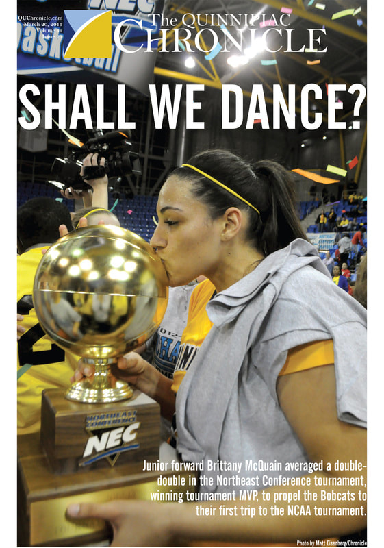 This is a cover layout of the Quinnipiac Chronicle following the women's basketball program's first Northeast Conference championship. In the image, star player Brittany McQuain kisses the trophy. Headline text reads, "Shall we dance?"